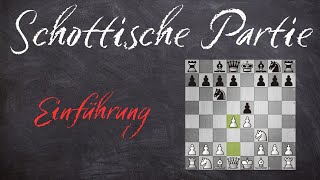 Schottische Partie - Einführung - Schacheröffnung lernen