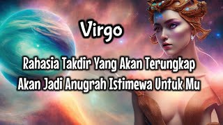 Virgo🎁Rahasia Takdir Yang Akan Terungkap Akan Jadi Anugrah Istimewa Untuk Mu🌹💞