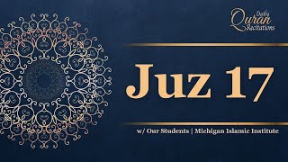 Juz 17 - Daily Quran Recitations | Miftaah Institute