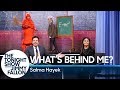 What's Behind Me? with Salma Hayek