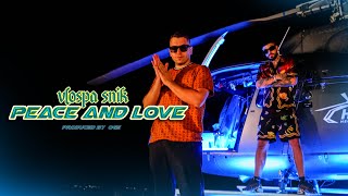 VLOSPA, SNIK, OGE – PEACE & LOVE (Official Music Video)