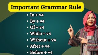 Preposition + gerund - By + v4, Of + v4, On + v4, Without + v4. Before + v4, After + v4, While + v4