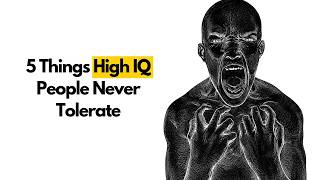 5 Things High IQ People Never Tolerate (Psychology Explains)