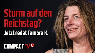 Reichstagssturm? Jetzt redet Tamara K.