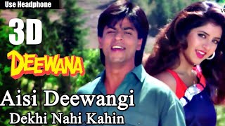 3D Audio Aisi Deewangi Dekhi Nahi Kahi Deewana Movie Full Song | Shah Rukh Khan | Divya Bharti