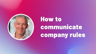 ECEC 2022 | How to communicate company rules in an understandable and effective way - Kai Leisering