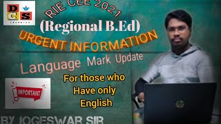 RIE CEE 2021 || URGENT INFORMATION || LANGUAGE MARK UPDATE | part 1| another video on it soon