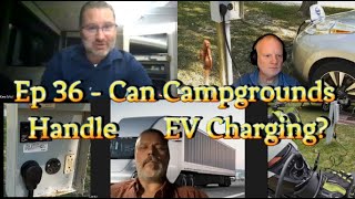 Ep 36  - Can Campgrounds Handle EV Charging?