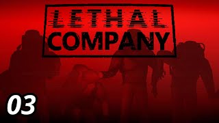 Lethal Company part 3