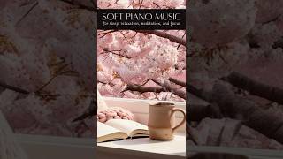 Petals, Piano, and Peace | Soft Piano Music for Sleep, Meditation, Relaxation #soundsofnature