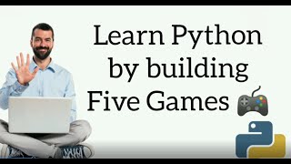 Learn #python by building five games