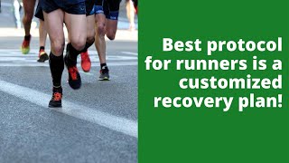 Best protocol for runners is a customized recovery plan!