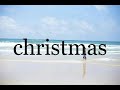 How To Pronounce christmas🌈🌈🌈🌈🌈🌈Pronunciation Of christmas