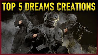 TOP 5 INCREDIBLE DREAMS CREATIONS | Ep. 21 | Dreams PS4/PS5