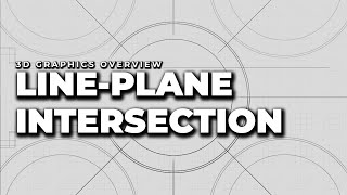 Line-Plane Intersections | 3D Graphics Overview
