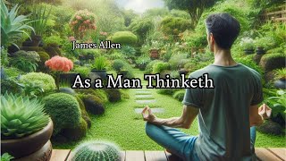 As a Man thinketh | James Allen | Full Audiobook