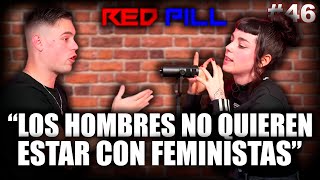 FEMINISTA ADMITE QUE LAS MUJERES QUIEREN HOMBRES DE ALTO VALOR | RED PILL PODCAST #46