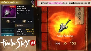 TwelveSkyM: Gale Katana Enchant up to Max!!