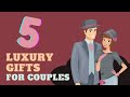 Luxury Gifts For Couples 🎁 (THAT MAKE EVERY OCCASION SPECIAL) | Gift Finder