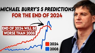 Michael Burry's 5 Predictions For The End Of 2024 Stock Market Crash Explained In Detail