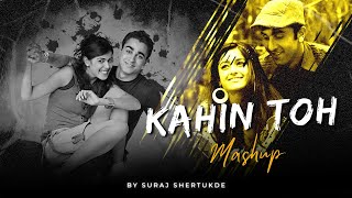 Kahin Toh Mashup | Suraj Shertukde | Arijit Singh | Apna Bana Le | Pehli Nazar Mei | Trending Mashup