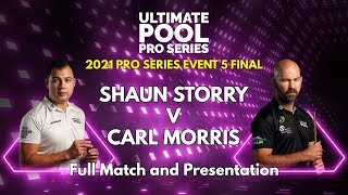 Shaun Storry v Carl Morris | 2021 Pro Series Event 5 Final