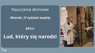 #NauczaniaDomowe - #P311 - Lud, który się narodzi - #ArturSepioło – 04.02.2025