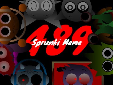 489 Meme Sprunki Edition Youtube