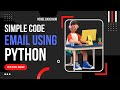 Send Email Using Python | Beginner Project - Code Endeavor