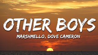 Marshmello, Dove Cameron - Other Boys (Lyrics)