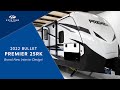 Check Out the New 2022 Bullet Premier 25RKPR - Featuring New Midnight Monterey Interior Design