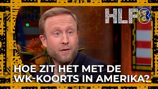 Hoe zit het met de WK-koorts in Amerika? | HLF8