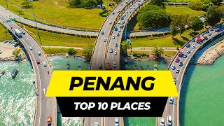 Top 10 Things to do in PENANG | Malaysia Travel Guide 2024