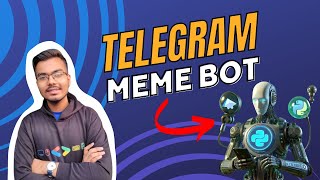 Python Web Scraping Project: Code a Hilarious Telegram Meme Bot