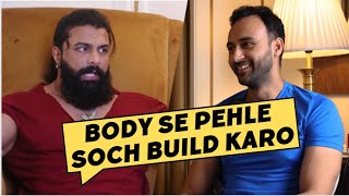 Body se pehle Soch build karo - Podcast with Hassaan Mahmood