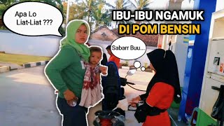 AKSI KESAL IBU DI POM BENSIN