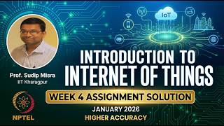 NPTEL IoT Week 4 Assignment Solution | Jan 2026 | Intro To IoT by Prof. Sudip Misra