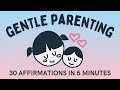 5 Minute Gentle Parenting Affirmation Meditation