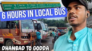 6 Hours In Local Bus ❤️ Traveling to Godda ✈️ Dhanbad to Godda | Bishal Mahato Official