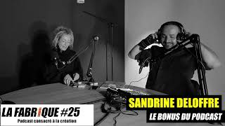 La Fabrique #25 bonus - Sandrine Deloffre – podcast