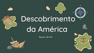 O DESCOBRIMENTO DA AMÉRICA | RESUMO ESCOLAR