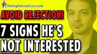 Signs He's Not Interested In You - Avoid Embarrasment & Rejection!