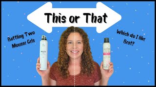 This or That | Battling Two Mousse Gels | Which Results Do I Like Best? |