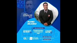 PROGRAMA EDVALDO REIS - ENTREVISTA: PLYNIO RICARDO - APOSENTADORIA: O QUE MUDA EM 2025