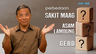 Perbedaan Sakit Maag, Asam Lambung \u0026 GERD ??