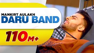 Daru Band | Mankirt Aulakh feat Rupan Bal | official Video | Latest Punjabi Viral songs 2018