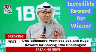 UAE Billionaire Promises Job and Huge Reward for Solving Two Challenges!