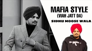 Mafia Style (Viah Jatt Da - Sidhu) Moosewala| HD Leaked Audio |Latest Punjabi Song 2019