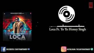 Loca Song | Yo Yo HoNeY Singh | Official Video !!