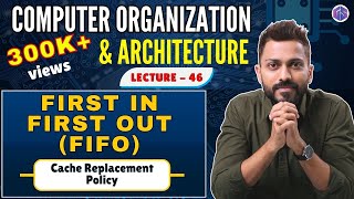 L-3.15: FIFO Cache Replacement Policy with example | Computer Organisation and Architecture
